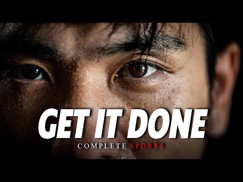 Get It Done – The Ultimate Workout Motivational Speech Get It Done – The Ultimate Workout Motivational Speech