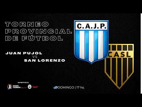 JUAN PUJOL vs SAN LORENZO Torneo Provincial de Fútbol