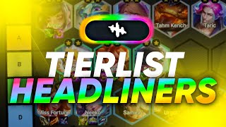 LA TIERLIST DES MEILLEURS HEADLINERS SET 10 TFT