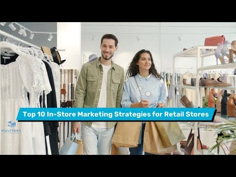 , title : 'Top 10 In-Store Marketing Strategies for Retail Stores'