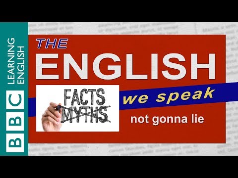 Not Gonna Lie: The English We Speak