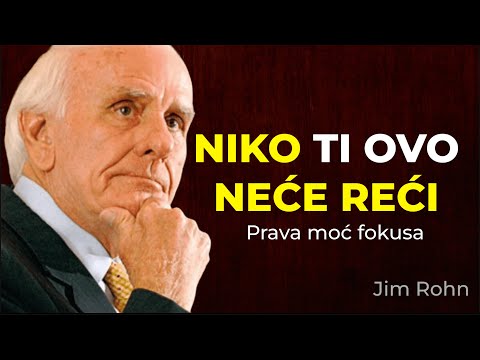 Niko ti ovo neće reći - Jim Rohn otkriva PRAVU moć fokusa (Motivacija koja menja život)