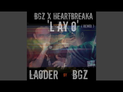 L AY O (feat. Heartbreaka)
