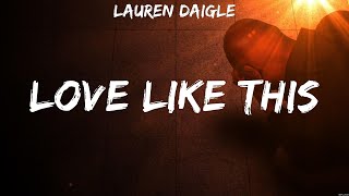 Lauren Daigle - Love Like This (Lyrics) TobyMac, Lauren Daigle