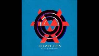 CHVRCHES - Strong Hand (album version)