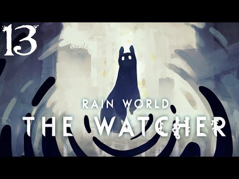 SB Plays Rain World: The Watcher 13 - A Sickness