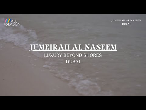 Jumeirah Al Naseem | Contemporary Beachfront Luxury with All 4 Season