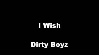 I Wish by Dirty Boyz