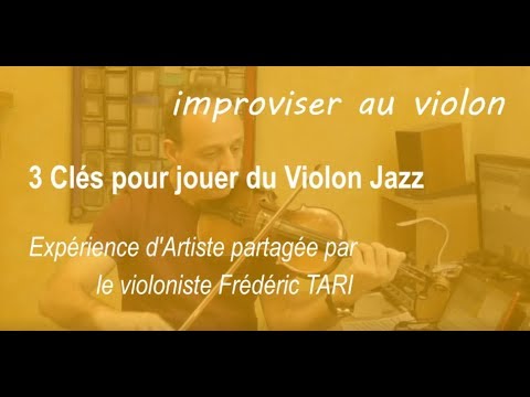 3 Clefs pour jouer du violon jazz