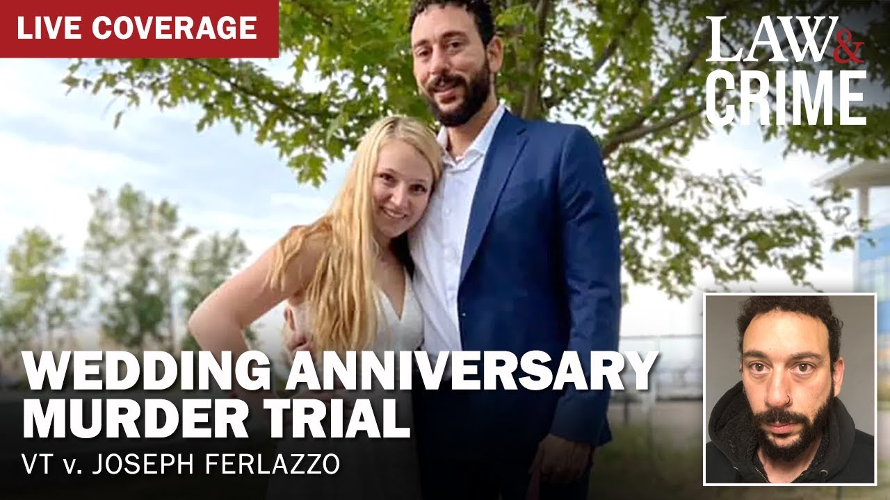 LIVE: Wedding Anniversary Murder Trial — VT v. Joseph Ferlazzo — Day Four