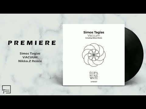 PREMIERE: Simos Tagias - Vacuum (Nikko.Z Remix) [DOPAMINE WHITE]