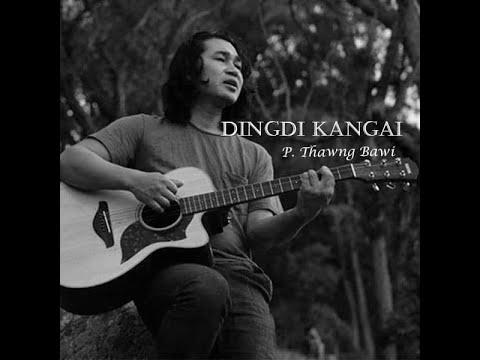 P  Thawng Bawi - DINGDI
