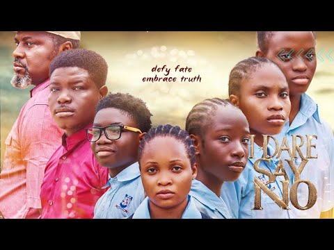 I DARE SAY NO// HIGH SCHOOL FILM//FULL MOVIE// DEEP THOUGHTS TV// WRITTEN&DIRECTED-OPEYEMI AKINTUNDE