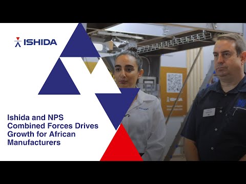 Ishida and NPS Combined Forces Drive Growth for African Manufacturers