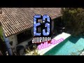 E3 Journaal 2013: Villa Tour