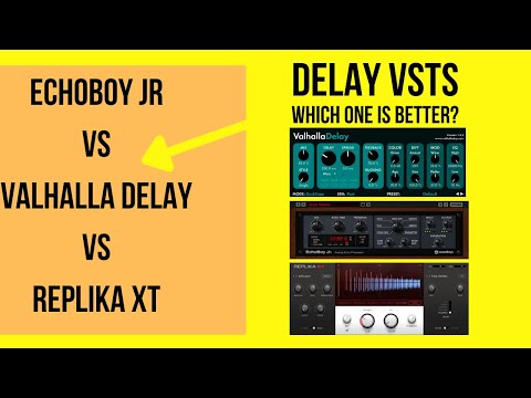 DELAY VSTs - Echoboy Vs Valhalla Delay Vs Replika XT - Which one is better?