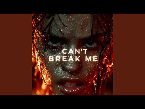 Can't Break Me