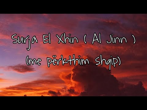 Surja El Xhin ( The Jinn ) - Abu Bakr Al Shatri (shqip) | Al Jinn