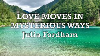 Love Moves In Mysterious Ways - Julia Fordham | Lyrics