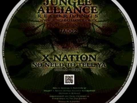 X-Nation - No Need To Tell Ya - Jungle Alliance Recordings