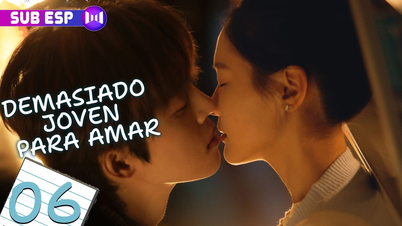 【EP06】Demasiado joven para amar | 校服的裙摆 (Xie Binbin, Zhang Xinyi) | SUB ESP