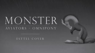 Aviators and Omnipony - Monster (Esttel&#39;s Cover)
