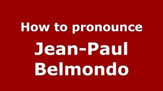 How to pronounce Jean-Paul Belmondo