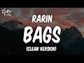 Rarin - Bags (Clean) 🔥 (Bags Clean)
