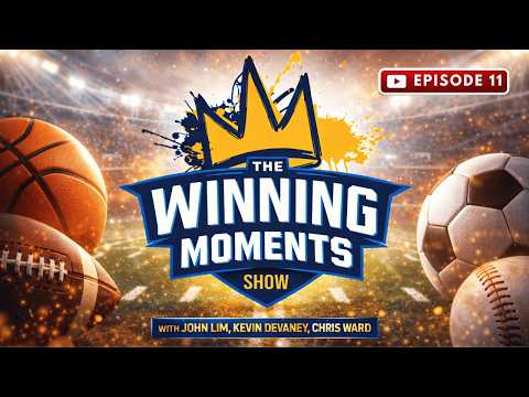 The Winning Moments Show: Season 1 Episode 11