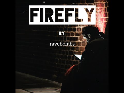 ravebombs - ravebombs - Firefly (Official Lyric Video)