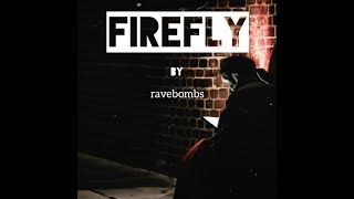 Video ravebombs - Firefly (Official Lyric Video)