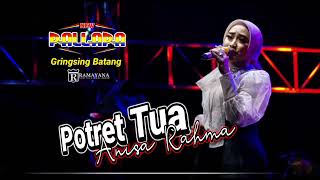 Download lagu POTRET TUA Anisa Rahma // NEW PALLAPA - KAYU MANIS GRINGSING BATANG #ramayanaaudio mp3