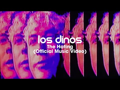 LAST DINOSAURS - The Hating (Official Music Video)