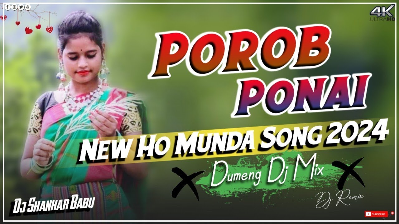 New Ho Munda Song 2024, Porob Ponai !! New Ho Munda Dj Song, Ho Munda Dj Song 2024New Ho Munda Video