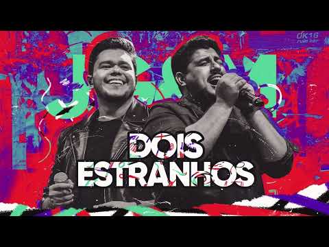 João Gustavo e Murilo -  Dois Estranhos (AUDIO OFICIAL)