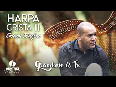 Gerson Rufino - Harpa Cristã II [Oficial]