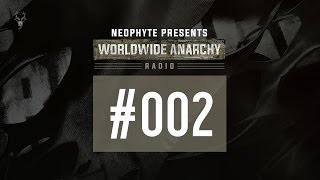 002 | Neophyte presents: Worldwide Anarchy Radio