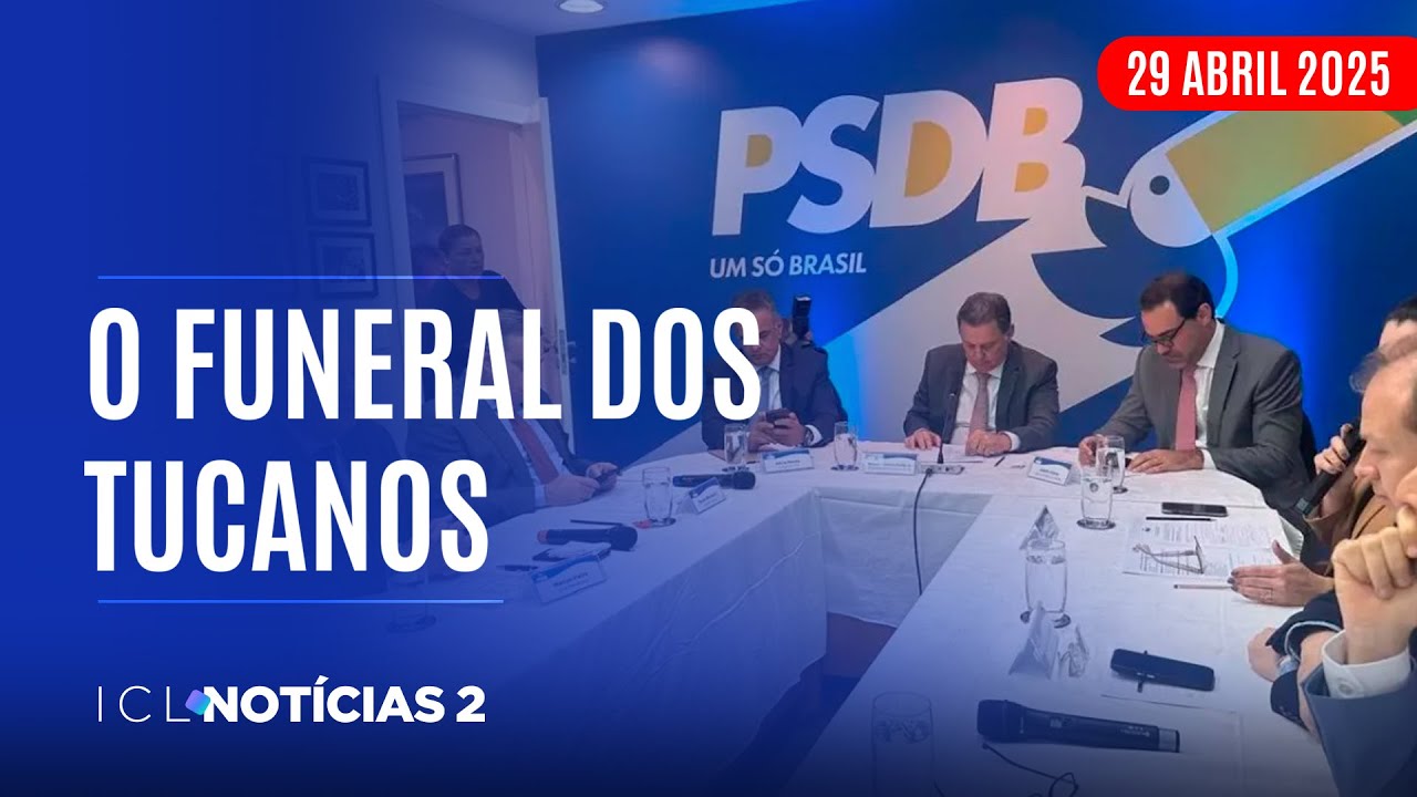 ICL NOTÍCIAS 2 - 29/04/25 - PSDB INICIA PROCESSO DE FUSÃO E VAI DEIXAR DE EXISTIR NA POLÍTICA