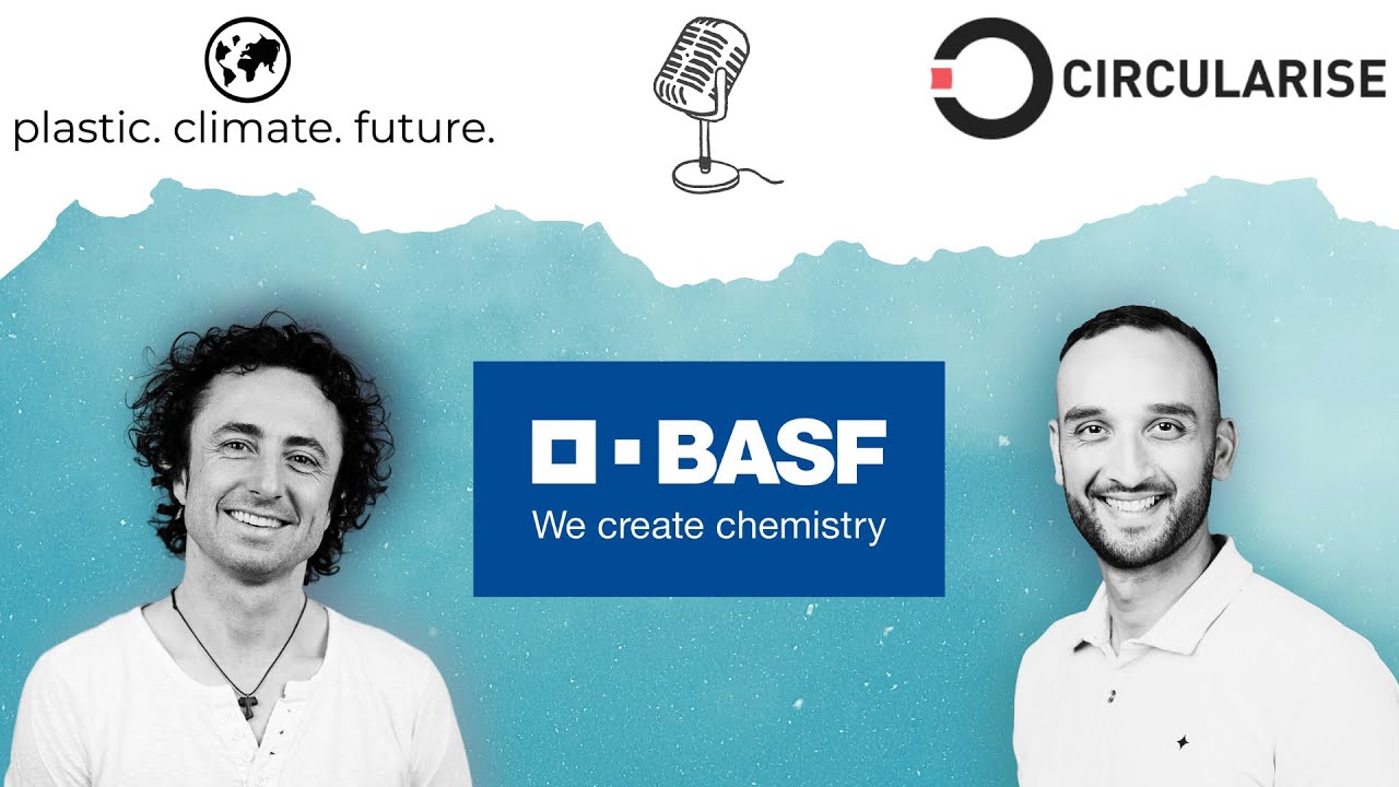 Plastic. Climate. Future. Podcast feat. Circularise with Christian Krüger from BASF