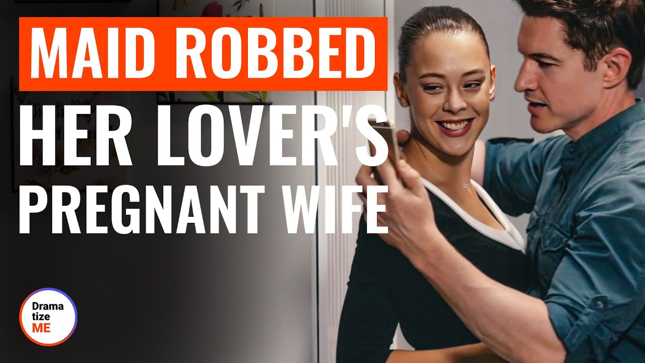 Maid Robbed Her Lover's Pregnant Wife | @DramatizeMe