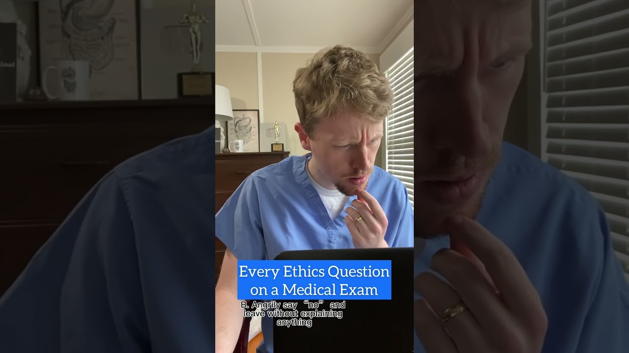 Every Ethics Question on a Medical Exam