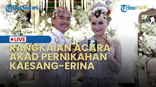 LIVE: PROSESI AKAD NIKAH KAESANG PANGAREP DAN ERINA GUDONO DI YOGYAKARTA