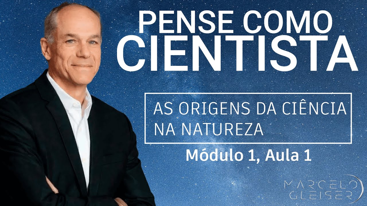 ORIGENS DA CIÊNCIA: NATUREZA | Pense Como Cientista #1