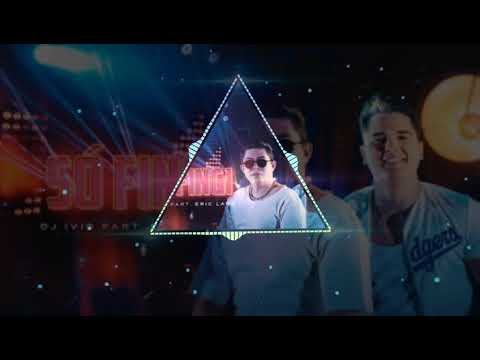 Só Fingi - DJ Ivis e Eric Land