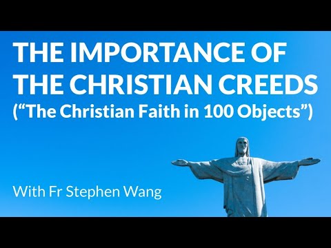 The importance of the Christian creeds