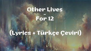 Other Lives - For 12 (Lyrics + Türkçe Çeviri)
