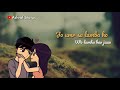 Ek Baar Kabhi Yun Bhi Arnab Dutta Heart Touching Status 2018