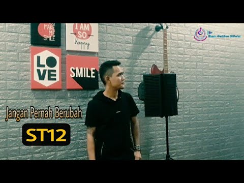 Jangan pernah berubah | ST12