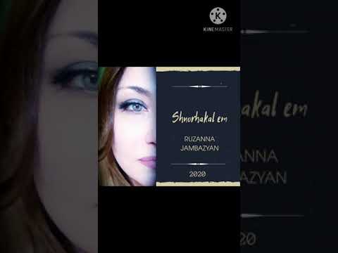 Ruzanna Jambazyan   /Ռուզաննա Ջամբազյան "Shnorhakal em"/ "Շնորհակալ եմ"