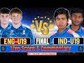 India U19 Vs England U19 Live U19 World Cup 2026 Final Live Score Commentary